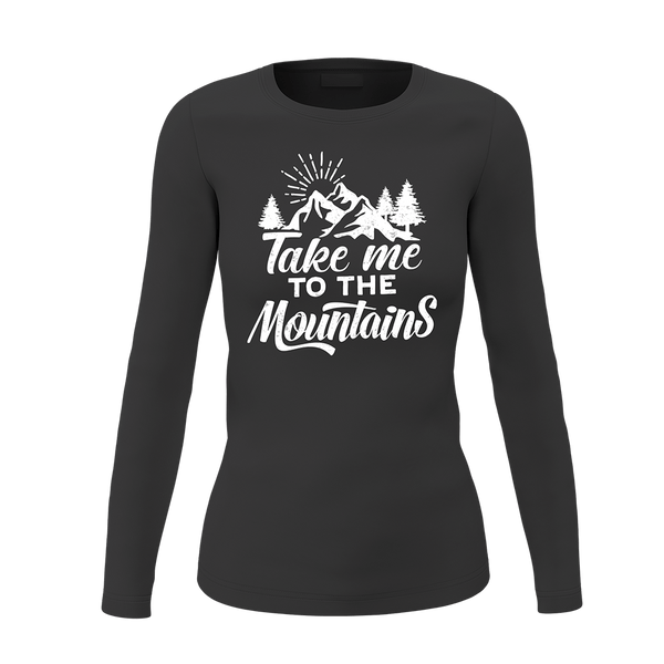 Hiking Take Me To The Mountains Women Long Sleeve Shirt